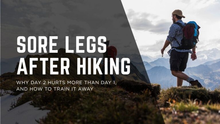 Sore After Hiking? Why Day 2 Hurts More Than Day 1