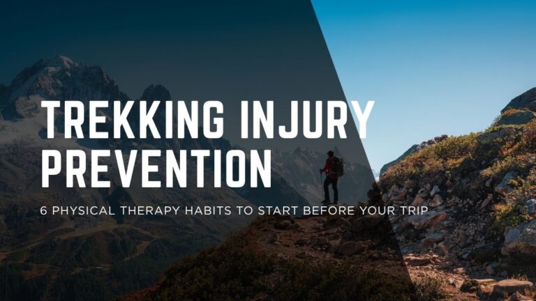 6 Physical Therapy Habits Every Trekker Should Borrow